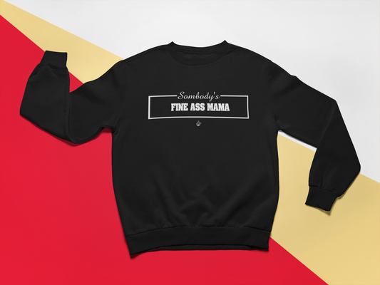 Sexy Mama Crewneck