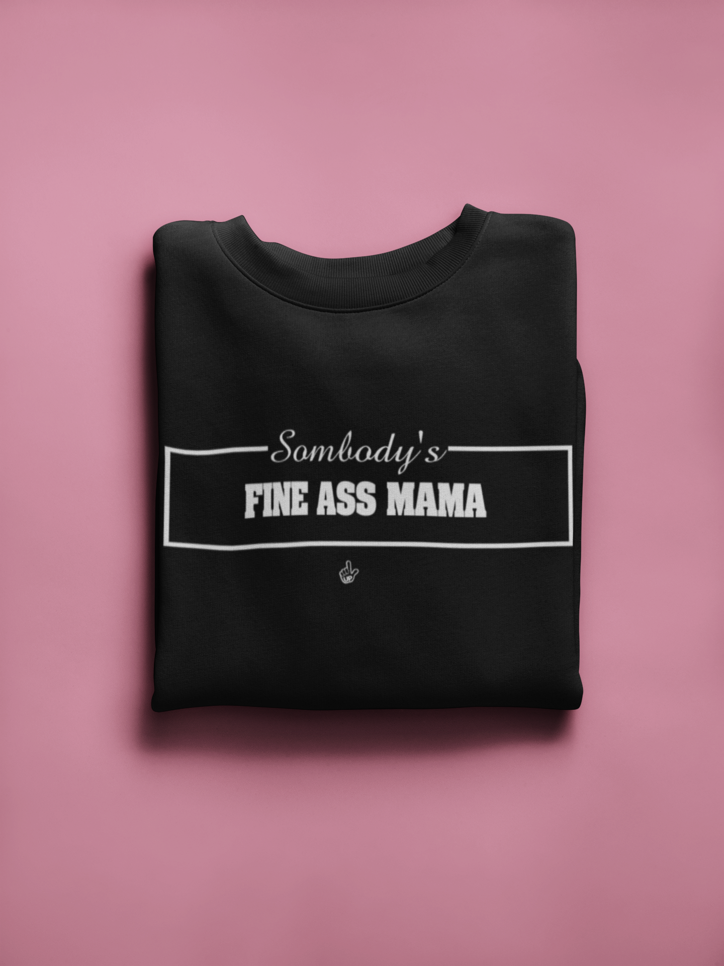 Sexy Mama Crewneck